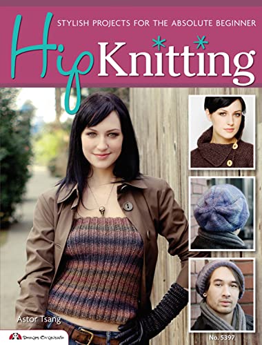 9781574214260: Hip Knitting: Stylish Projects for the Absolute Beginner