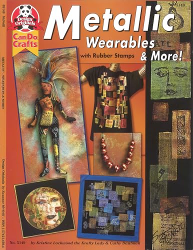Stock image for Metallic Wearables and More : With Rubber Stamps for sale by Better World Books: West