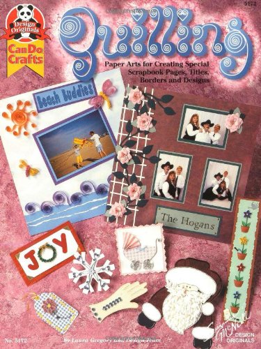 Stock image for Quilling: Paper Arts for Creating Special Scrapbook Pages, Titles, Borders and Designs (CanDo Crafts) for sale by Goodwill of Colorado