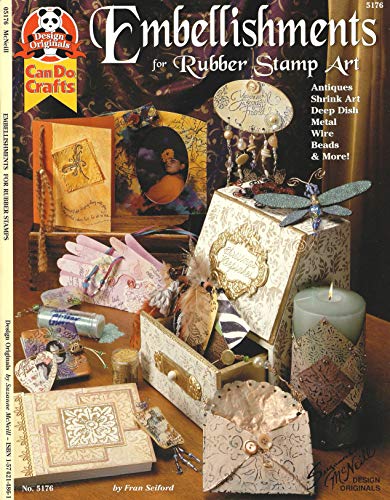 Stock image for Embellishments for Rubber Stamp Art: Antiques, Shrink Art, Deep Dish, Metal, Wire, Beads & More (Can Do Crafts) for sale by WorldofBooks