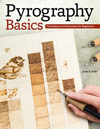 Beispielbild fr Pyrography Basics: Techniques and Exercises for Beginners (Design Originals) Patterns for Woodburning with Skill-Building Step-by-Step Instructions and Advice from Lora Irish on Texture and Layering zum Verkauf von WorldofBooks