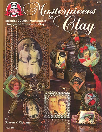 Stock image for Masterpieces in Clay: Includes 30 Mini-Masterpiece Images to Transfer to Clay for sale by SecondSale