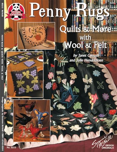 Penny Rugs Quilts & More with Wool & Felt. No. 5213