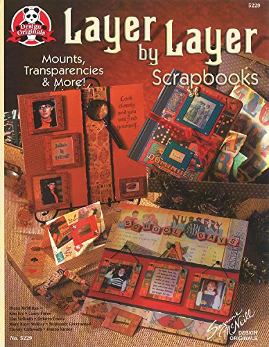 9781574215397: Layer by Layer Scrapbooks: Mounts, Transparencies and More