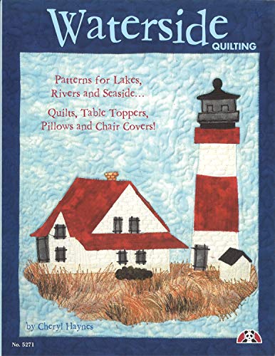 Beispielbild fr Waterside Quilting: Patterns for Lakes, Rivers and Seaside. Quilts, Table Toppers, Pillows and Chair Covers! (Design Originals) 16 Projects featuring Sailing, Lighthouses, Fishing, Beaches & the Sea zum Verkauf von BooksRun