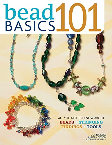 Stock image for Bead Basics 101: All You Need To Know About Stringing, Findings, Tools (Design Originals) Beading Details on Clasps, Knots, Jump Rings, Bead Sizing, Wire, Using a Bead Board, Spirals, Dangles, & More for sale by Ergodebooks