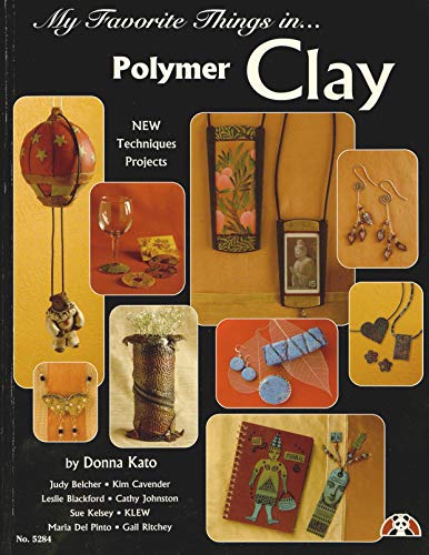 9781574215946: My Favorite Things in Polymer Clay (Design Originals) Techniques and Projects for Home Decor, Gifts, Pendants, Coasters, Mini Books, Jewelry, Bookmarks, Art Journals, and More