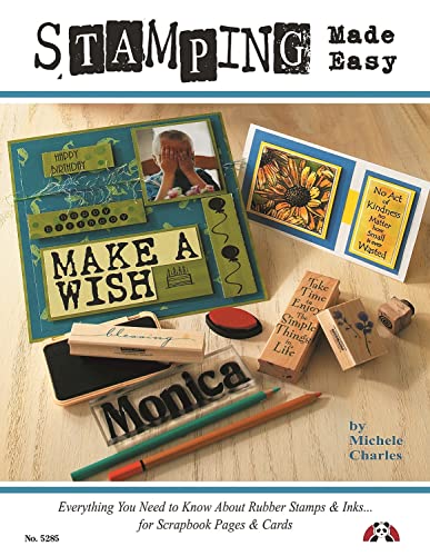 Beispielbild fr Stamping Made Easy: Everything You Need to Know About Rubber Stamps, Inks for Scrapbook Pages, & Cards zum Verkauf von Wonder Book