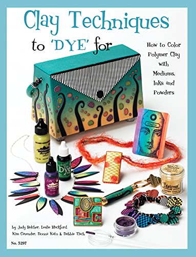 Stock image for Clay Techniques to Dye for for sale by Better World Books