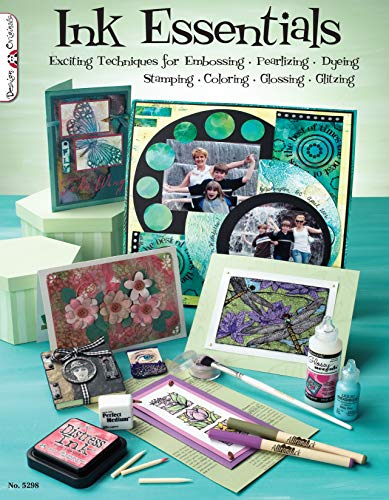 Stock image for Ink Essentials: Exciting Techniques for Embossing, Pearlizing, Dyeing, Stamping, Coloring, Glossing, Glitzing for sale by WorldofBooks