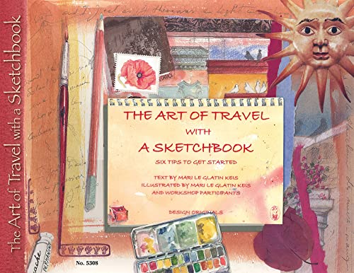 The Art of Travel With a Sketchbook: Six Tips To Get Started (Design Originals)