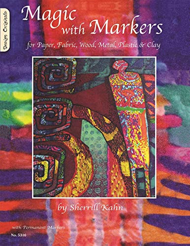 9781574216264: Magic with Markers: For Paper, Fabric, Wood, Metal, Plastic & Clay: 5316 (Design Originals)
