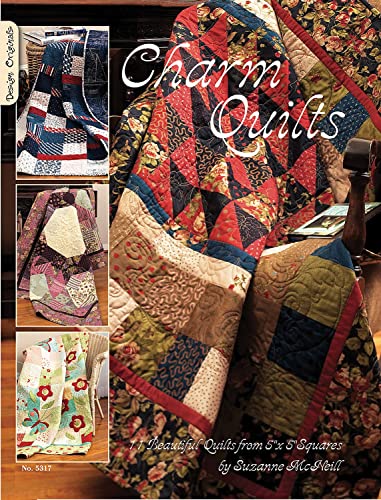 Charm Quilts: 11 Beautiful Quilts from 5" x 5" Squares (Design Originals) Fast and Easy Piecing with 5-inch by 5-inch Squares for a Fabulous Scrappy Look to Fit Traditional, Modern, or Country Decor (9781574216271) by Suzanne McNeill