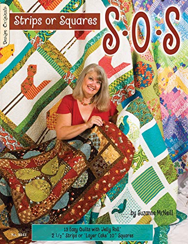 9781574216547: S-O-S Strips Or Squares: 12 Easy Quilts With Jelly Roll Or Layer Cake