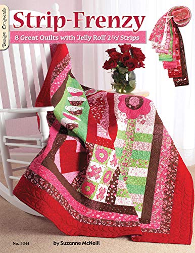 Stock image for Strip Frenzy: 8 Great Quilts With 'Jelly Roll' 2 1/2" Strips (Design Originals) Beautiful, Colorful Projects Made with Precuts to Use Up Your Strips, Scraps, and Stash Quickly for sale by Half Price Books Inc.
