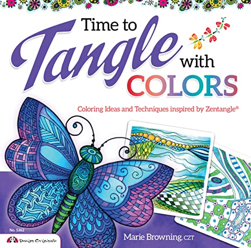 Beispielbild fr Time to Tangle with Colors: Coloring Ideas and Techniques Inspired by Zentangle (R) (Design Originals) 48 Tangles to Learn, Step-by-Step Instructions, and Ideas for Backgrounds, Greeting Cards, & More zum Verkauf von BooksRun