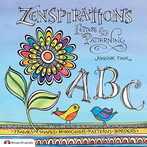 Stock image for Zenspirations: Letters & Patterning (Design Originals) Beginner-Friendly Techniques for Frames, Doodles, Lettering, Patterns, and Borders to Decorate Your Journals, Drawings, Crafts, Gifts, and More for sale by Jenson Books Inc