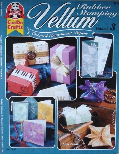 9781574217735: Vellum: Colored Translucent Papers (Rubber Stamping Volume 3)