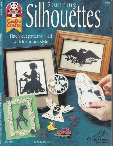 Stock image for Stunning silhouettes: Finely cut patterns filled with luxurious style / c by Betty Christy (Suzanne McNeill design originals) for sale by Half Price Books Inc.
