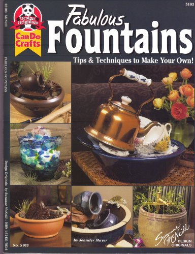 Beispielbild fr Fabulous Fountains: Tips & Techniques to Make Your Own! (Suzanne McNeill design originals) zum Verkauf von Half Price Books Inc.