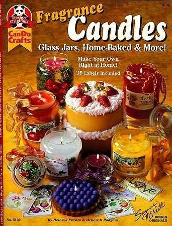 Stock image for Fragrance Candles: Glass Jars, Home-Baked More! (Suzanne McNeill Design Originals) for sale by Red's Corner LLC