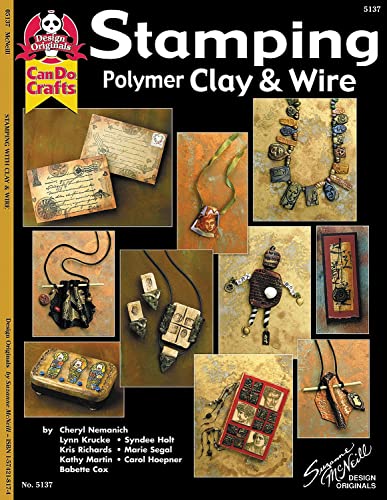 9781574218176: Stamping Polymer Clay & Wire (Design Originals: Can Do Crafts)