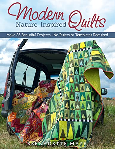 9781574218602: Modern Nature-Inspired Quilts: Make 25 Beautiful Projects - No Rulers or Templates Required (Design Originals)