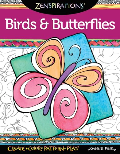 Stock image for Zenspirations (R) Coloring Book Birds & Butterflies: Create Color, Pattern, Play! (Design Originals) 32 Enchanting Patterns of Fluttering Creations Plus an Artist's Guide, Finished Examples, and Tips for sale by Books for Life