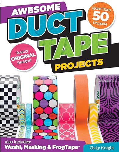 Beispielbild fr Awesome Duct Tape Projects: More than 50 Projects for Washi, Masking, and FrogTape (R): Totally Original Designs (Design Originals) Ultimate Duct Tape Idea & Activity Book for Boys & Girls [Book Only] zum Verkauf von Wonder Book