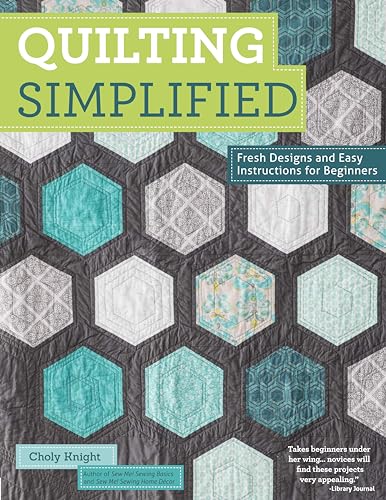 Beispielbild fr Quilting Simplified : Fresh Designs and Easy Instructions for Beginners zum Verkauf von Better World Books