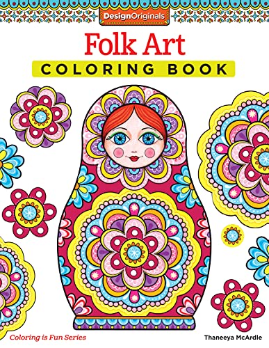 Stock image for Folk Art Coloring Book (Design Originals) 30 Beginner-Friendly, Relaxing Art Activities Inspired by International Indigenous Cultures, on Perforated Paper that Resists Bleed-Through (Coloring Is Fun) for sale by SecondSale