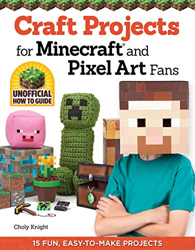 Beispielbild fr Craft Projects for Minecraft and Pixel Art Fans: 15 Fun, Easy-to-Make Projects (Design Originals) Create IRL Versions of Creepers, Tools, and Blocks in the Pixelated Video Game Style [BOOK ONLY] zum Verkauf von ZBK Books