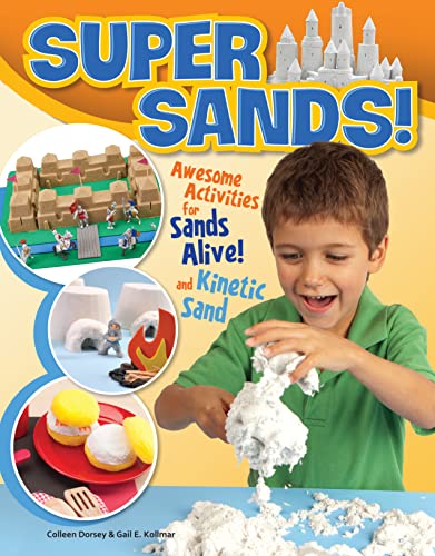 Stock image for Super Sands: Awesome Activities for Sands Alive! and Kinetic Sand (Design Originals) 14 Imaginative Playtime Projects and Games for Parents and Kids to Enjoy Together with No Screentime [Book Only] for sale by HPB-Diamond