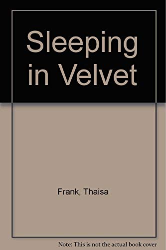Stock image for Sleeping in Velvet for sale by Bookmans