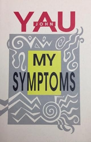 My Symptoms (9781574230628) by Yau, John