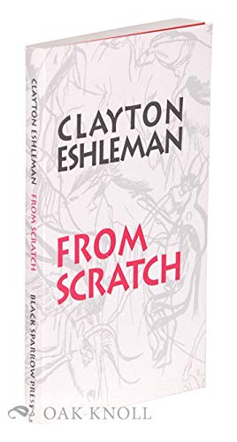 From Scratch (9781574230703) by Eshleman, Clayton