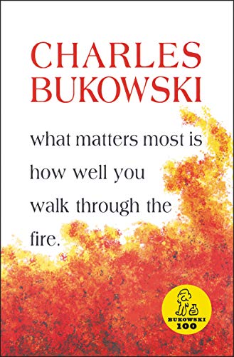 Stock image for What Matters Most Is How Well You Walk Through the Fire for sale by KuleliBooks