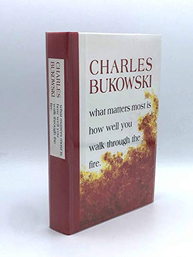 Stock image for What Matters Most is How Well You Walk Through the Fire for sale by Glands of Destiny First Edition Books