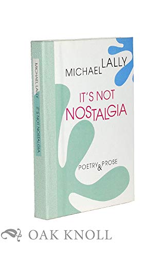 It's Not Nostalgia: Poetry & Prose