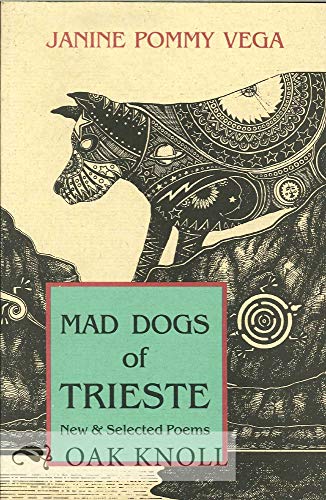 Beispielbild fr Mad Dogs of Trieste: New & Selected Poems zum Verkauf von Lowry's Books