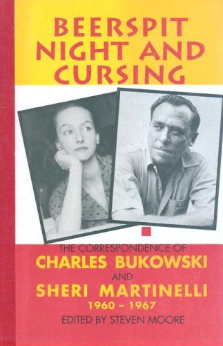 Stock image for Beerspit Night and Cursing: The Correspondence of Charles Bukowski & Sheri Martinelli 1960-1967 for sale by Once Upon A Time Books