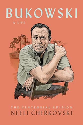 Imagen de archivo de Bukowski, A Life: The Centennial Edition a la venta por HPB Inc.