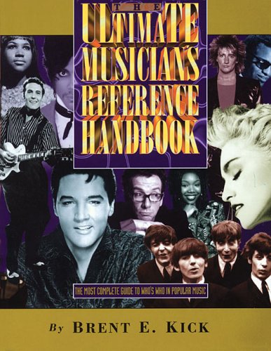 Beispielbild fr The Ultimate Musician's Reference Handbook: The Most Complete Guide to Who's Who in Popular Music zum Verkauf von Ammareal