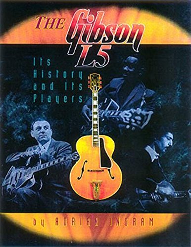 The Gibson L5 - Adrian Ingram