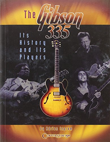 9781574241457: The Gibson 335: Its History And Its Players
