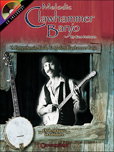 Imagen de archivo de Melodic Clawhammer Banjo: A Comprehensive Guide to Modern Clawhammer Banjo a la venta por Half Price Books Inc.