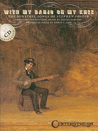 With My Banjo on My Knee: The Minstrel Songs of Stephen Foster (9781574242294) by [???]