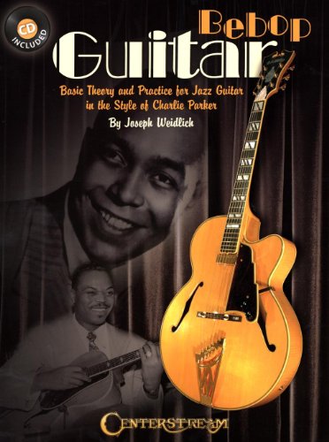 Stock image for Bebop Guitar: Basic Theory and Practice for Jazz Guitar in the Style of Charlie Parker for sale by BooksRun