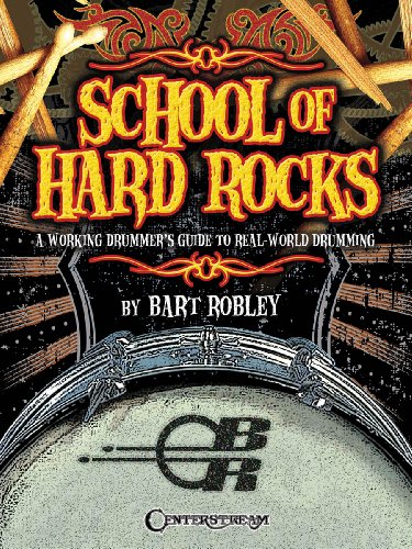 Beispielbild fr School of Hard Rocks: A Working Drummer's Guide to Real-World Drumming zum Verkauf von Half Price Books Inc.