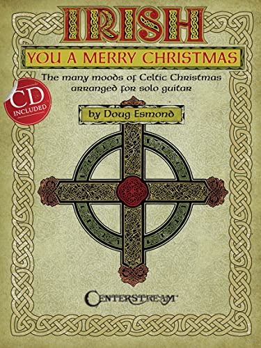 Imagen de archivo de Irish You a Merry Christmas: The Many Moods of Celtic Christmas Arranged for Solo Guitar a la venta por HPB-Emerald